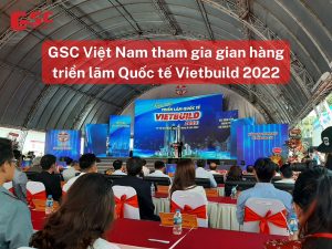 Công ty CP GSC Việt Nam tham gia Vietbuld 2022